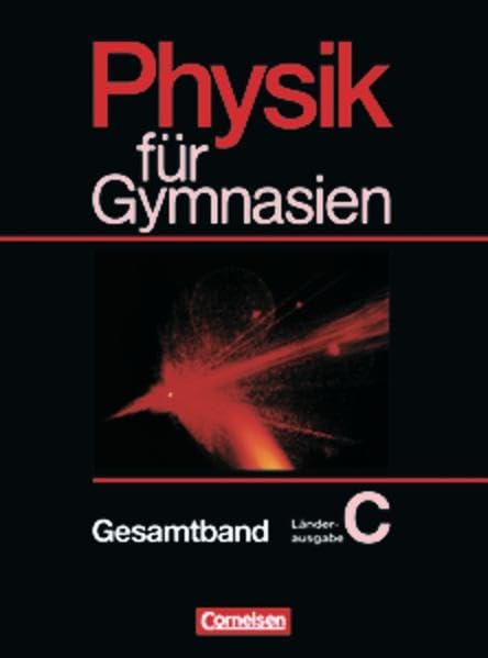Physik für Gymnasien - Länderausgabe C: Physik für Gymnasien, Sekundarstufe I, Länderausg. C für Rheinland-Pfalz, Gesamtband Study Guides