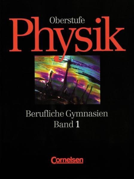 Physik für berufliche Gymnasien 1. Schülerbuch. Oberstufe Study Guides