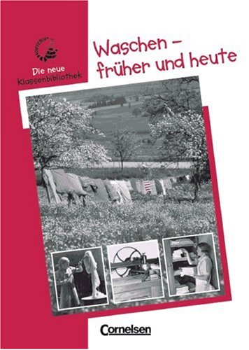 Differix - Die neue Klassenbibliothek: Waschen - früher und heute Study Guides