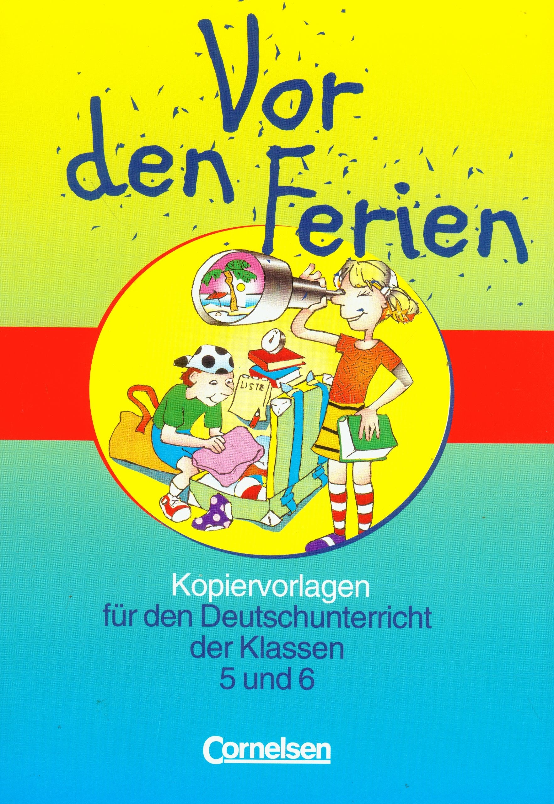 Vor den Ferien: Kopiervorlagen fur den Deutschunterricht der klassen 5 und 6 Books