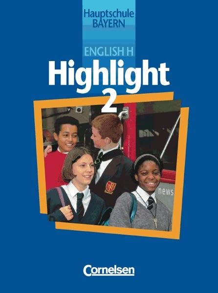 English H/Highlight - Bayern: English H, Highlight, Hauptschule Bayern, Bd.2, 6. Schuljahr Foreign Languages ​​& Dictionaries