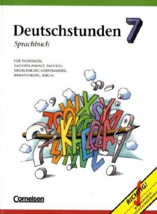 Deutschstunden Sprachbuch - Östliche Bundesländer und Berlin: Deutschstunden, Sprachbuch, Ausgabe neue Bundesländer und Berlin, neue Rechtschreibung, 7. Schuljahr Study Guides