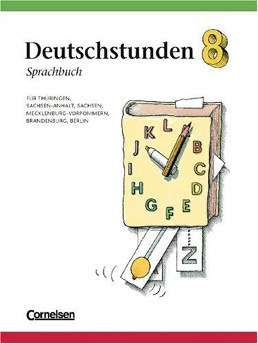 Deutschstunden Sprachbuch - Östliche Bundesländer und Berlin: Deutschstunden, Sprachbuch, Ausgabe neue Bundesländer und Berlin, neue Rechtschreibung, 8. Schuljahr Study Guides