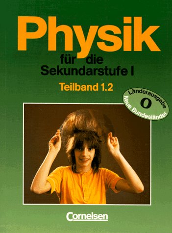 Physik für die Sekundarstufe I - Bisherige Länderausgabe O: Physik für die Sekundarstufe I, Länderausgabe O, Tl.-Bd.1/2 Learning & Reference