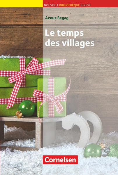 Nouvelle Bibliothèque Junior - Allgemeine Ausgabe - A2+: Le temps des villages - Lektüre mit eingelegtem Vokabular Study Guides