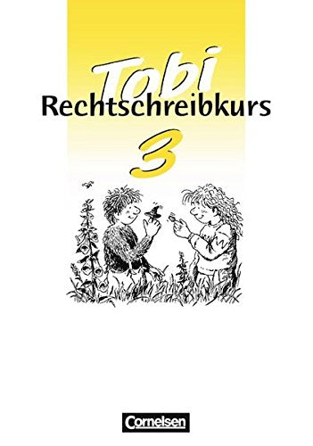 Tobi. Rechtschreibkurs 3. RSR book