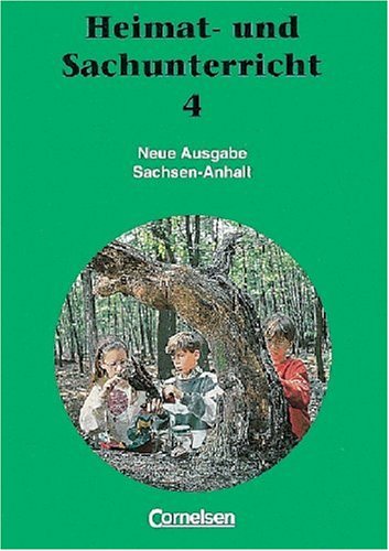 Heimat- und Sachunterricht - Neue Ausgabe Sachsen-Anhalt: Heimat- und Sachunterricht, Neue Ausgabe Brandenburg und Sachsen-Anhalt, 4. Schuljahr, Ausgabe Sachsen-Anhalt Study Guides