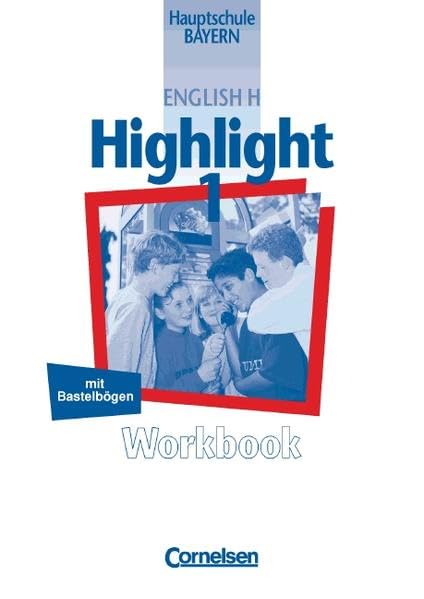 English H/Highlight - Bayern: English H. Highlight 1. Workbook Ausgabe für Bayern. 5. Jahrgangsstufe Foreign Languages ​​& Dictionaries