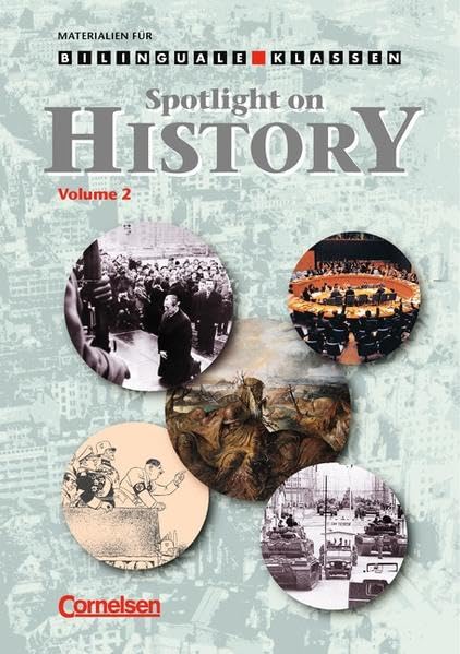 Materialien für den bilingualen Unterricht - Geschichte / 9./10. Schuljahr - Spotlight on History - Volume 2: Arbeitsheft: Geschichte. Arbeitsheft. 9./10. Schuljahr Foreign Languages ​​& Dictionaries