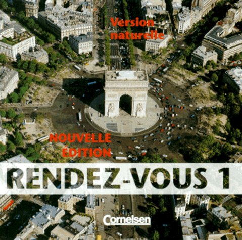 Rendez-vous - Nouvelle édition: Rendez-vous, Nouvelle Edition, Version naturelle, 2 CD-Audio Learning & Reference