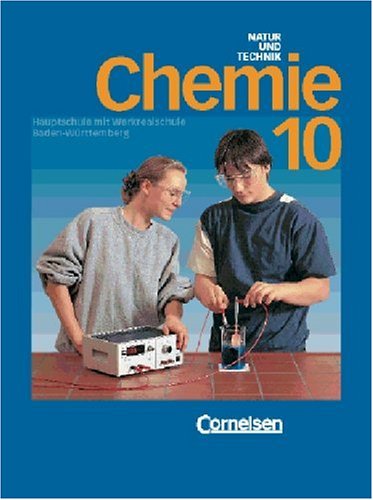 Natur und Technik - Chemie (vergriffen) - Hauptschule mit Werkrealschule Baden-Württemberg: Chemie für Hauptschulen, Ausgabe Baden-Württemberg, 10. Schuljahr Study Guides