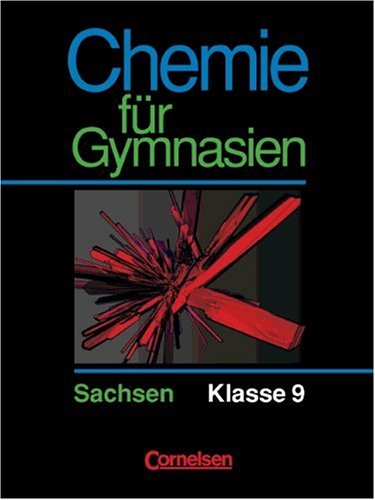 Chemie für Gymnasien - Sachsen: Chemie für Gymnasien, Ausgabe Sachsen, Klasse 9 Study Guides