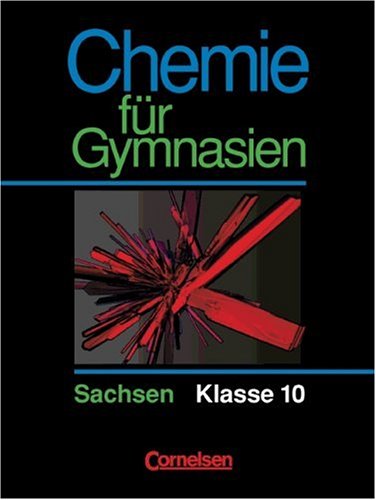 Chemie für Gymnasien - Sachsen: Chemie für Gymnasien, Ausgabe Sachsen, Klasse 10 Study Guides