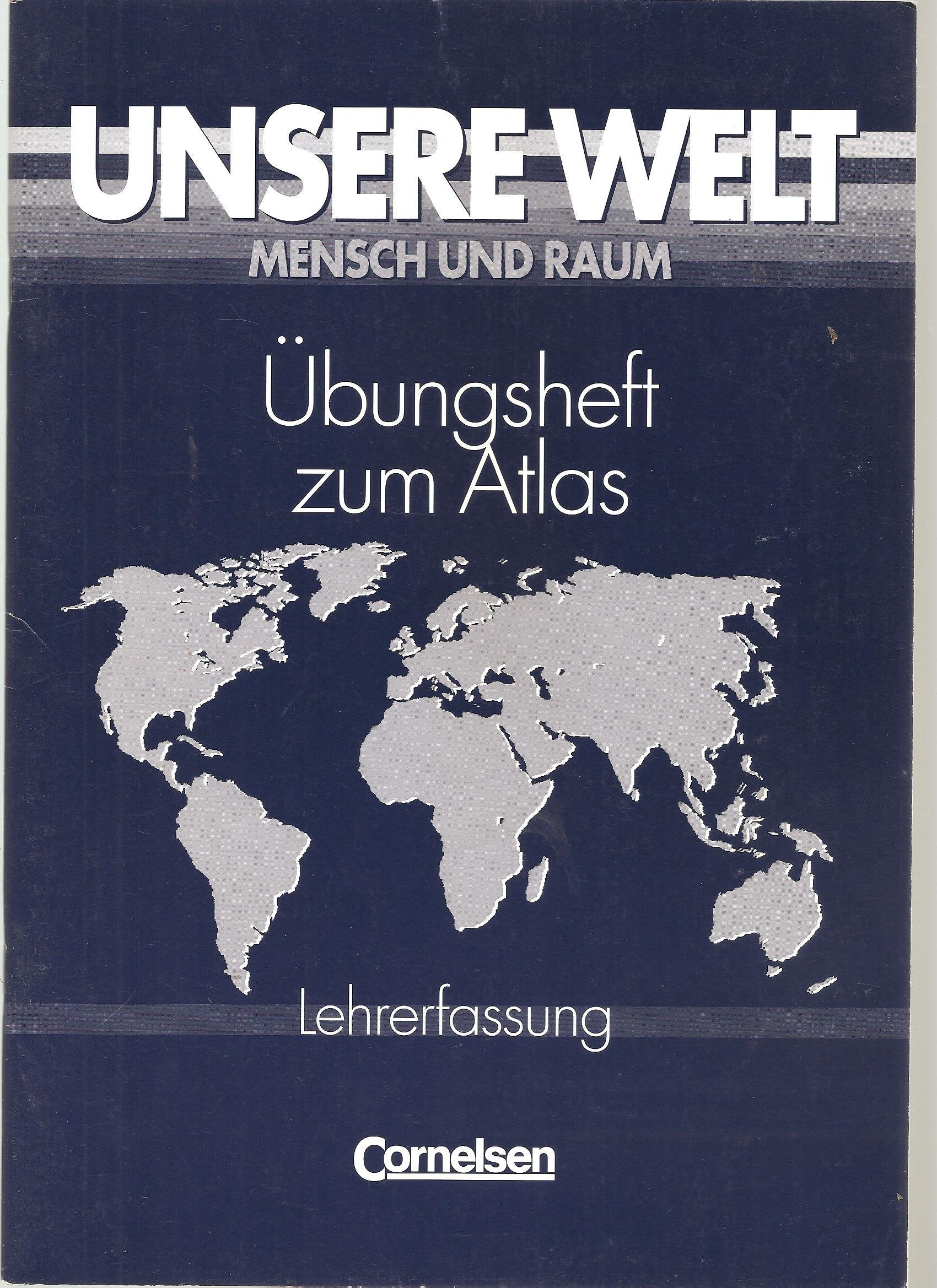 Unsere Welt - Mensch und Raum - Übungsheft zum Atlas - Lehrerfassung Books