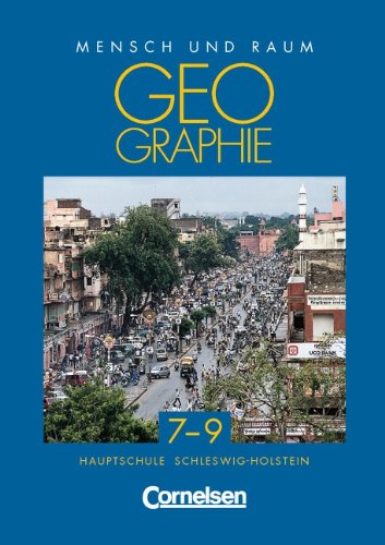 Mensch und Raum - Geographie Hauptschule Schleswig-Holstein: Geographie, Ausgabe Hauptschule Schleswig-Holstein, 7.-9. Schuljahr Study Guides
