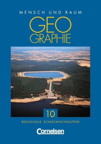 Mensch und Raum - Geographie Realschule Schleswig-Holstein: 10. Schuljahr - Schülerbuch Study Guides