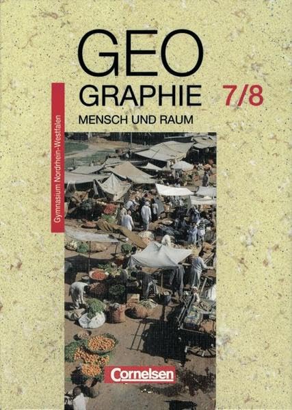 Mensch und Raum - Geographie Gymnasium Nordrhein-Westfalen - Bisherige Ausgabe: Geographie, Ausgabe Gymnasium Nordrhein-Westfalen, 7./8. Schuljahr Study Guides