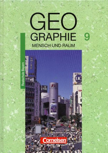 Mensch und Raum - Geographie Realschule Bayern - Vergriffene Ausgabe: Mensch und Raum, Realschule Bayern, 9. Jahrgangsstufe Study Guides