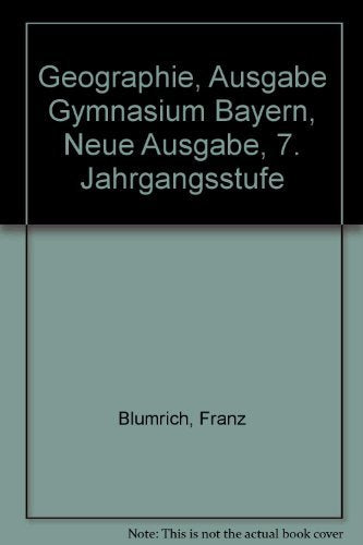 Mensch und Raum - Geographie Gymnasium Bayern: Geographie, Ausgabe Gymnasium Bayern, Neue Ausgabe, 7. Jahrgangsstufe Books