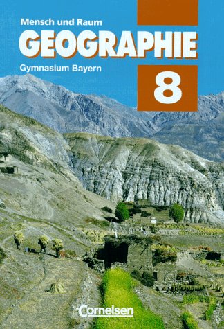 Mensch und Raum - Geographie Gymnasium Bayern: Geographie, Ausgabe Gymnasium Bayern, Neue Ausgabe, 8. Jahrgangsstufe Study Guides