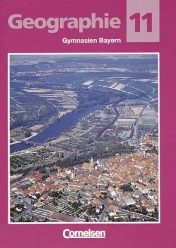 Mensch und Raum - Geographie Gymnasium Bayern: Geographie, Ausgabe Oberstufe Gymnasium Bayern, Neue Ausgabe, 11. Jahrgangsstufe Study Guides