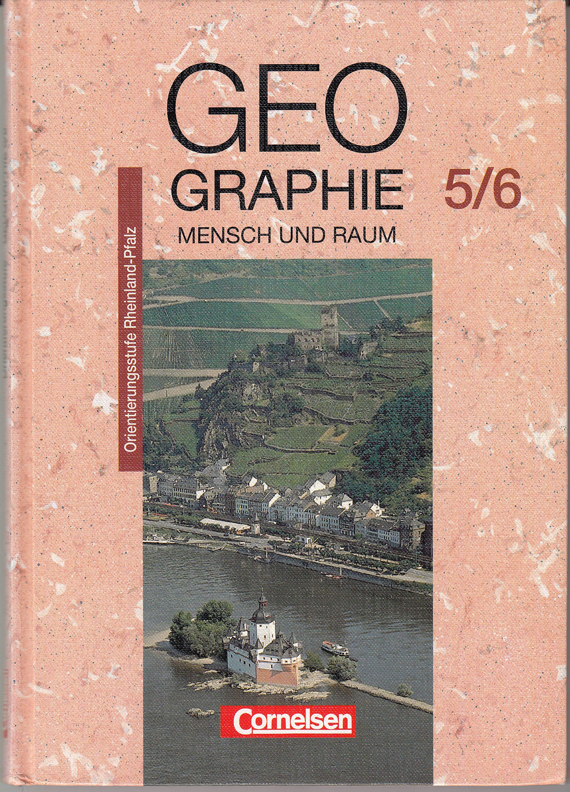 Mensch und Raum - Geographie Orientierungsstufe Rheinland-Pfalz - Bisherige Ausgabe: Geographie, Mensch und Raum, Orientierungsstufe Rheinland-Pfalz, 5./6. Schuljahr Learning & Reference