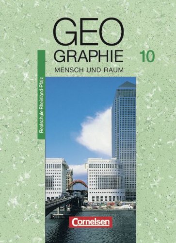 Mensch und Raum - Geographie Realschule Rheinland-Pfalz: Geographie, Ausgabe Realschule Rheinland-Pfalz, 10. Schuljahr Study Guides