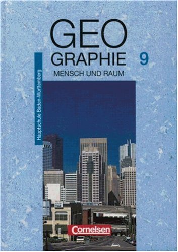 Mensch und Raum - Geographie Hauptschule Baden-Württemberg: Geographie, Ausgabe Hauptschule Baden-Württemberg, 9. Schuljahr Study Guides