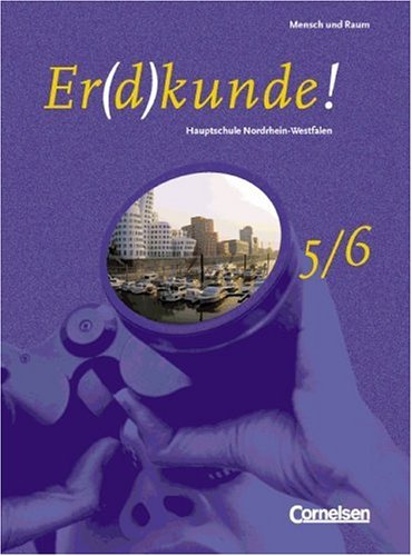 Er(d)kunde! - Mensch und Raum - Hauptschule Nordrhein-Westfalen: Er(d)kunde!, Hauptschule Nordrhein-Westfalen, 5./6. Schuljahr Study Guides
