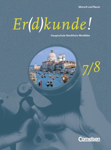 Er(d)kunde! - Mensch und Raum - Hauptschule Nordrhein-Westfalen: Band 7/8 - Schülerbuch Study Guides
