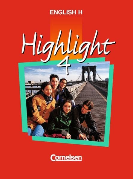 English H/Highlight - Ausgabe A: English H, Highlight, Bd.4A, 8. Schuljahr, Ausgabe für Nordrhein-Westfalen, Hessen, Rheinland-Pfalz, Schleswig-Holstein, Mecklenburg-Vorpommern, Berl Foreign Languages ​​& Dictionaries