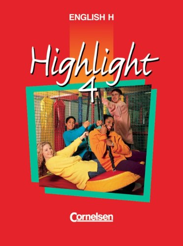 English H/Highlight - Ausgabe B: English H, Highlight, Bd.4B, 8. Schuljahr, Ausgabe für Baden-Württemberg u. Niedersachsen Foreign Languages ​​& Dictionaries