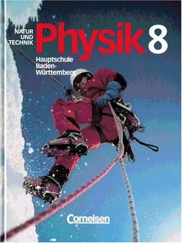 Natur und Technik - Physik (vergriffen) - Hauptschule mit Werkrealschule Baden-Württemberg - Neubearbeitung: Physik, Hauptschule mit Werkrealschule Baden-Württemberg, Neue Ausgabe, 8. Schuljahr Study Guides