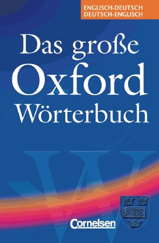 Das große Oxford Wörterbuch: Englisch-Deutsch / Deutsch-Englisch Learning & Reference