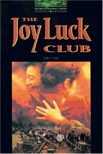 Oxford Bookworms Library: 10. Schuljahr, Stufe 3 - The Joy Luck Club - Bisherige Ausgabe: Reader: Text in English Study Guides