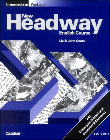 New Headway English Course, Intermediate, Workbook, m. Schlüssel u. Grammatikübersicht (deutsche Ausg.) Learning & Reference