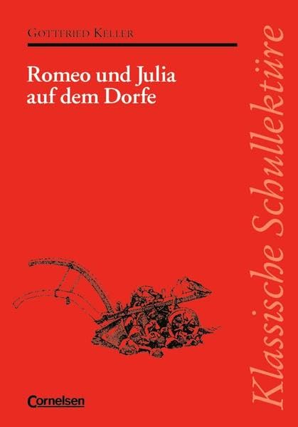 Romeo und Julia auf dem Dorfe. Mit Materialien Study Guides