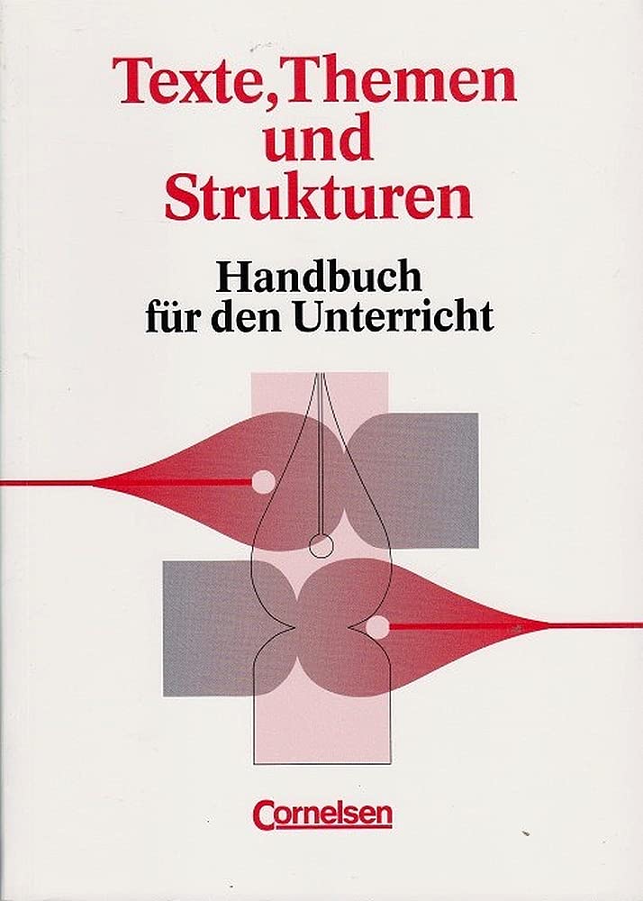 Texte, Themen und Strukturen. Deutschbuch für die Oberstufe. Handreichungen für den Unterricht. Klausurvorschläge, Aufgabenlösungen, Tafelbilder, Literaturhinweise. Bisherige Ausgabe Allgemeine Ausgabe. Study Guides