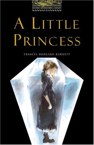 Oxford Bookworms Library: 6. Schuljahr, Stufe 2 - A Little Princess - Bisherige Ausgabe: Reader Study Guides