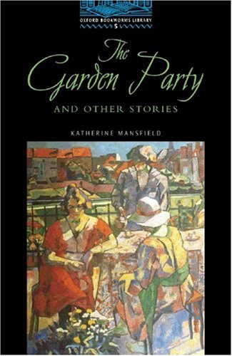 Oxford Bookworms Library: 10. Schuljahr, Stufe 2 - The Garden Party and Other Stories - Bisherige Ausgabe: Reader Study Guides