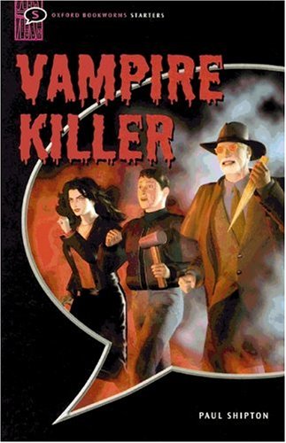 Oxford Bookworms Library: 5. Schuljahr, Stufe 1 - Vampire Killer - Bisherige Ausgabe: Reader Study Guides