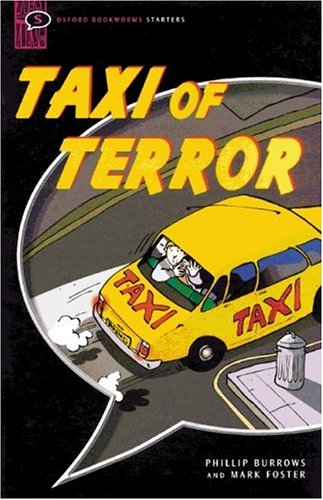 Oxford Bookworms Library: 5. Schuljahr, Stufe 1 - Taxi of Terror: Reader: Text in English Study Guides