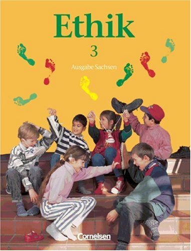 Ethik - Grundschule Sachsen - Bisherige Ausgabe: Ethik, Grundschule, Ausgabe Sachsen, Ein Schülerbuch für das 3. Schuljahr Study Guides