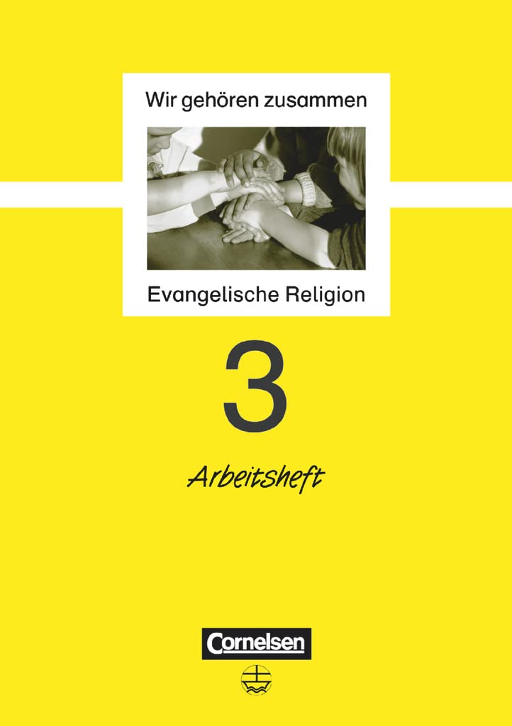 Wir gehören zusammen, 3. Schuljahr: Arbeitsheft (Wir gehören zusammen, Band 3: 3. Schuljahr) Philosophy