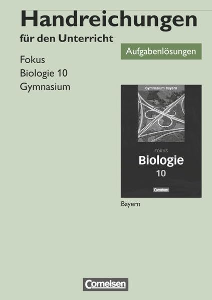 Fokus Biologie - Gymnasium Bayern - 10. Jahrgangsstufe: Lösungen zum Schulbuch Learning & Reference