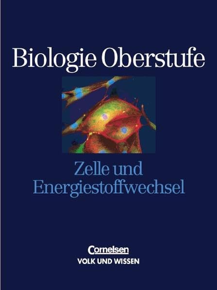 Biologie Oberstufe - Östliche Bundesländer und Berlin: Biologie Oberstufe, Ausgabe für Berlin, Brandenburg, Mecklenburg-Vorpommern, Thüringen, Sachsen u. Sachsen-Anhalt, Zelle und Energiestoffwechsel Study Guides