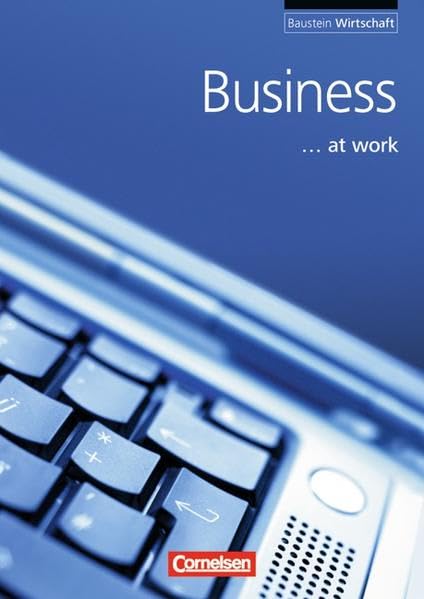 Baustein - Wirtschaft: A2 - Business at work: Schülerbuch Business, Finance & Career