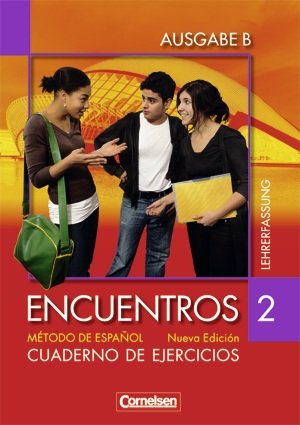 Encuentros 2. Nueva Edición Ausgabe B. Método de Español. Cuaderno de ejercicios - Lehrerfassung mit CD Books