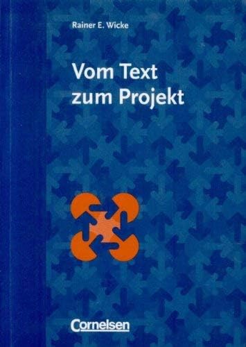 Vom Text zum Projekt: Kreative Textarbeit und offenes Lernen im Unterricht "Deutsch als Fremdsprache" Education & Training