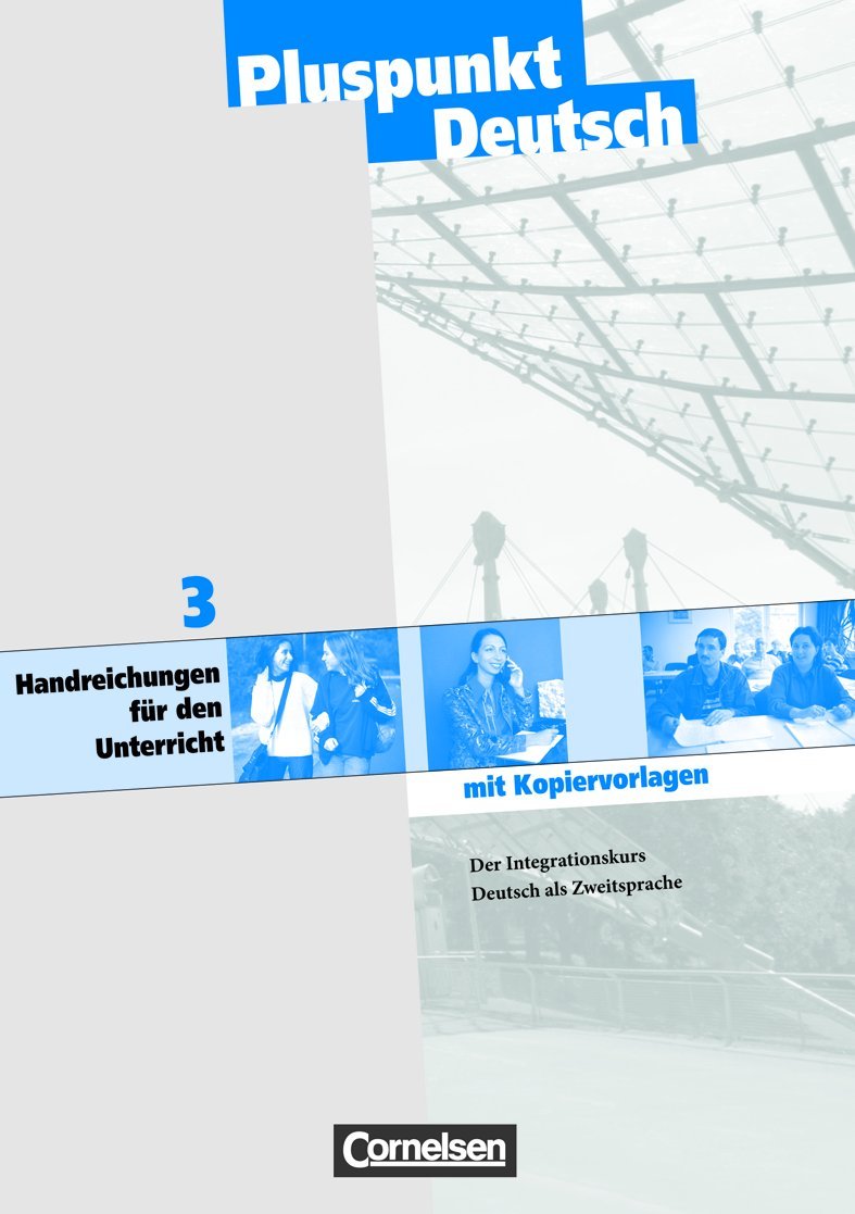Pluspunkt Deutsch - Bisherige Ausgabe: B1: Gesamtband - Handreichungen für den Unterricht mit Kopiervorlagen: Handreichungen Fur Den Unterricht 3 Foreign Languages ​​& Dictionaries